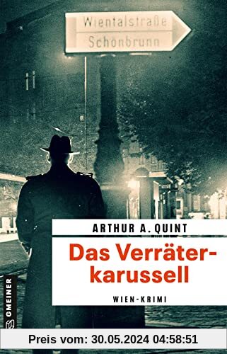 Das Verräterkarussell: Kriminalroman (Agent Thomas K. Wolf) (Zeitgeschichtliche Kriminalromane im GMEINER-Verlag)